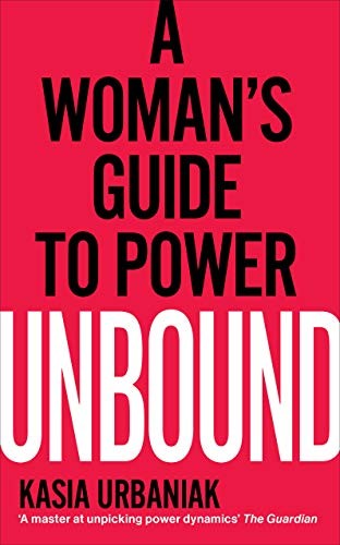 Unbound: A Womans Guide To Power by Kasia Urbaniak (PB 2021) - Image 5