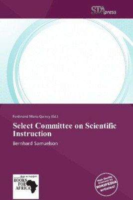 Select Committee on Scientific Instruction | Ferdinand M. Quincy | Taschenbuch