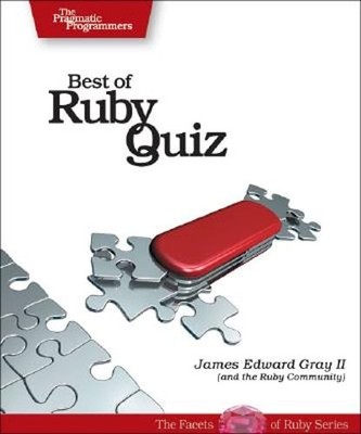 Best of Ruby Quiz Volume One by II Gray, James Edward: Used