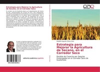 Estrategia Para Mejorar La Agricultura De Secano, En El Corredor Seco Rodolfo Au