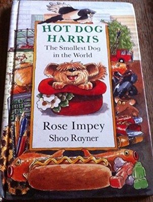Hot Dog Harris: The Smallest Dog in the World (Animal Crackers), Impey, Rose, Go