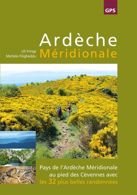 Ardèche Méridionale : Pays de l'Ardèche Méridionale au pied des Cévennes avec le