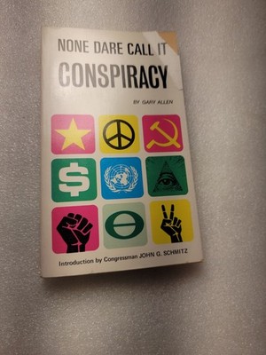 None Dare Call It Conspiracy by Gary Allen 1972