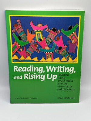 Reading, Writing, and Rising Up: Teaching about Social Justice and the Power....