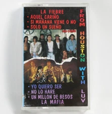 La Fiebre / La Mafia - Cassette Tape - From Houston With Luv - Tejano Chicano