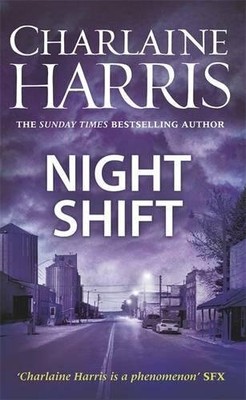 Night Shift: Now a major new TV series: MIDNIGHT by Harris, Charlaine 0575092920