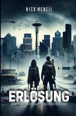 Erlsung: Ein Post-Apokalyptischer Roman by Nick McNeil Paperback Book