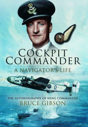 Cockpit Commander - A Navigators Life: The Autobiography of Wing