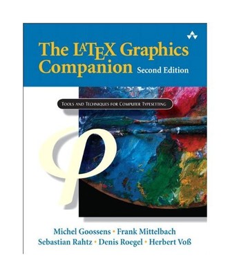 The LATEX Graphics Companion: Illustrating Documents with TEX and Postscript, Mi