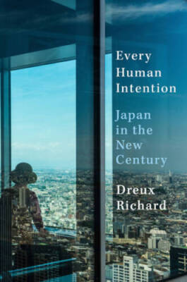 Every Human Intention: Japan in the New Century - Hardcover - VERY GOOD