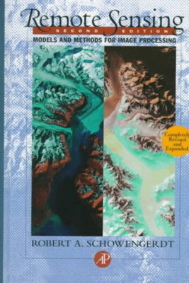 Remote Sensing : Models and Methods for Image Processing Robert A