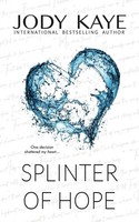 Splinter Of Hope | Special Edition | Jody Kaye | Taschenbuch | Englisch | 2024