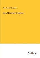 Key Of Elements Of Algebra John Herbert Sangster