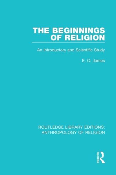 The Beginnings Of Religion | E.O. James | An Introductory And Scientific Study-image