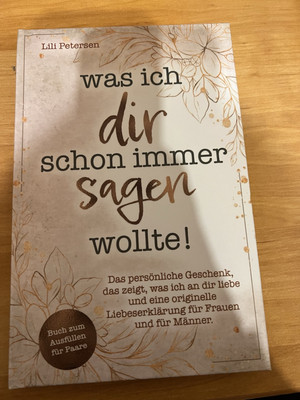 Was ich dir schon immer sagen wollte! Buch zum ausfüllen für Paare.