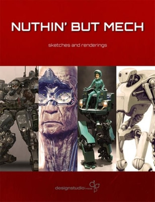 Nuthin' But Mech: Sketches and Renderings by Various Artists: Used