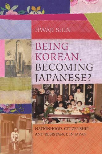 Hwaji Shin (author) Hwaji Shin Being Korean, Becoming Japanese? (Tascabile)