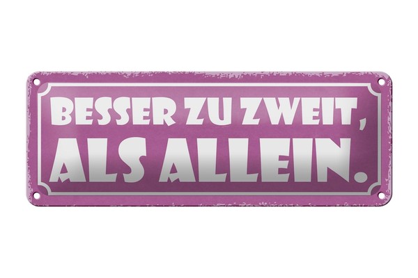 Blechschild Spruch 27X10 Cm Besser Zu Zweit Als Allein Deko Schild Tin Sign-image