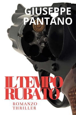 Die gestohlene Zeit - Pantano Giuseppe