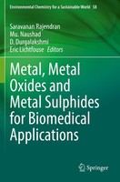Metal, Metal Oxides And Metal Sulphides For Biomedical Applications D. Durgalaks
