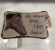 Horse Pillow “Life without Horses” Brown Tapestry Made In USA 12.5 x 8.5” NEW