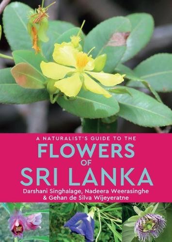 A Naturalists Guide to the Flowers of Sri Lanka by Darshani ... - 9781912081554