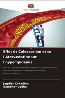 Jagdish Kakadiya (U. A.) | Effet Du Colesevelam Et De L'atorvastatine Sur...