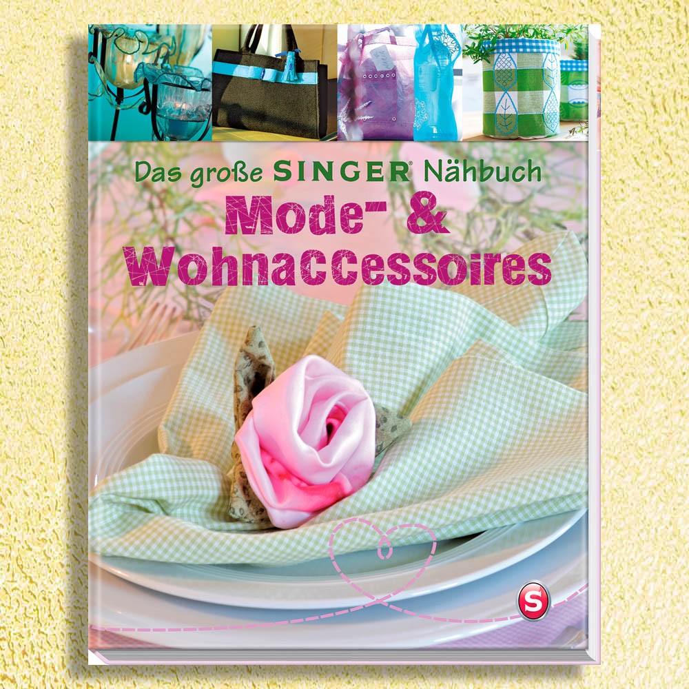 Das große SINGER Nähbuch – Mode- & Wohn-Accessoires (Singer Nähbücher) - Bild 2