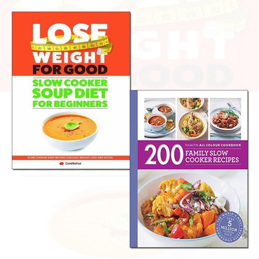 200 Family Slow Cooker Recipes 2 Books Collection Set Lose Weight For Good: Slow