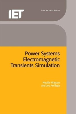 Neville Watson Jos Arr Power Systems Electromagnetic Transients Simu (Hardback)