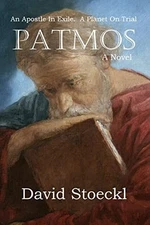 Patmos: An Apostle in Exile. A Plane..., Stoeckl, David