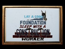 KH15105 1983 LAY A GOOD FOUNDATION SLEEP WITH A CONSTRUCTION WORKER BUCKLE