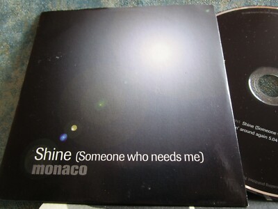 Monaco   Shine (Someone Who Needs Me) Polydor Records SHIN2 Promo CD Single