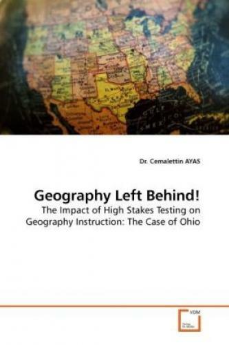 Thumbnail - Geography Left Behind The Impact Of High Stakes Testing On Geography