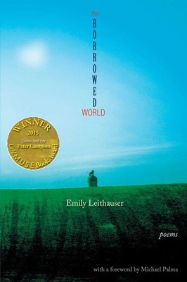 Emily Leithauser | The Borrowed World (Able Muse Book Award for Poetry) | Buch