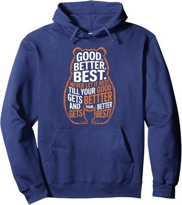 Good Better Best Never Let It Rest Bears Unisex Hooded Sweatshirt