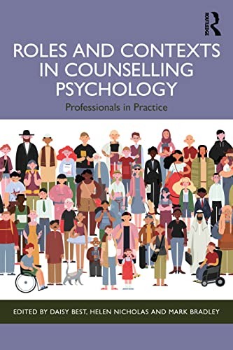 Roles and Contexts in Counselling Psychology: P, Best, Nicholas, Brad PB..