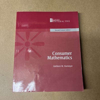 Consumer Mathematics 2nd Custom Edition by Kathleen M. Harmeyer - Good Edition