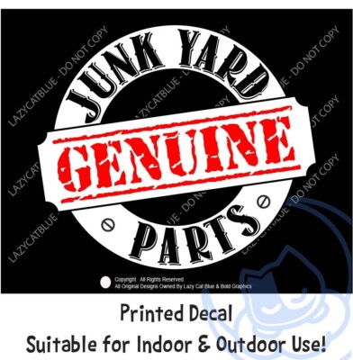 Genuine Junk Yard Parts Funny Decal Sticker Junkyard Rust Rusty Beater Car Truck