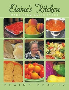 Elaine's Kitchen: Made from Amish Stock, Beachy, Elaine ...