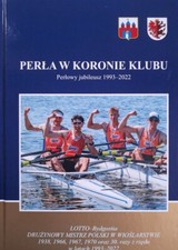 Pearl jubilee 1993-2022 Lotto Bydgostia rowing club history Poland