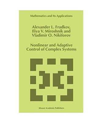 Nonlinear and Adaptive Control of Complex Systems, A. L. Fradkov, V. O. Nikiforo