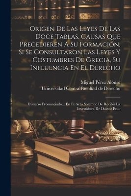 Miguel Pérez Al Origen De Las Leyes De Las Doce Tablas, Causas Que (Taschenbuch)
