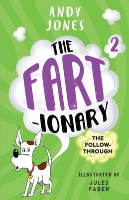 The Fartionary 2: The Follow-Through by Andy Jones Paperback Book