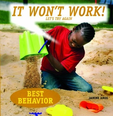 IT WON'T WORK! LET'S TRY AGAIN (BEST BEHAVIOR) By Janine Amos **Excellent**