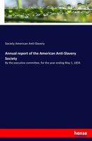 Society American Anti-Slavery | Annual Report Of The American Anti-Slavery...