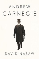 Andrew Carnegie - hardcover Nasaw, David