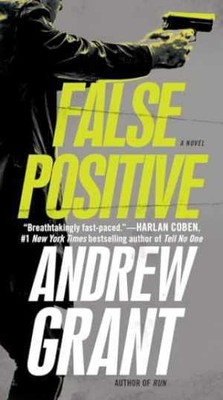 False Positive: A Novel (Detective - Paperback, by Grant Andrew - Very Good