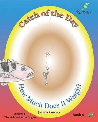Catch of the Day: How Much Does It Weigh? by Joanne Gucwa (English) Paperback Bo