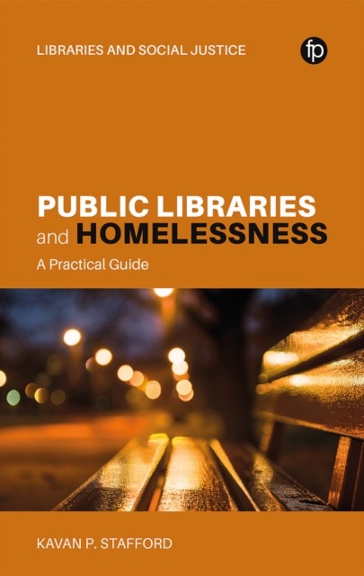 Public Libraries and Homelessness by Kavan P. Stafford (Paperback Book)